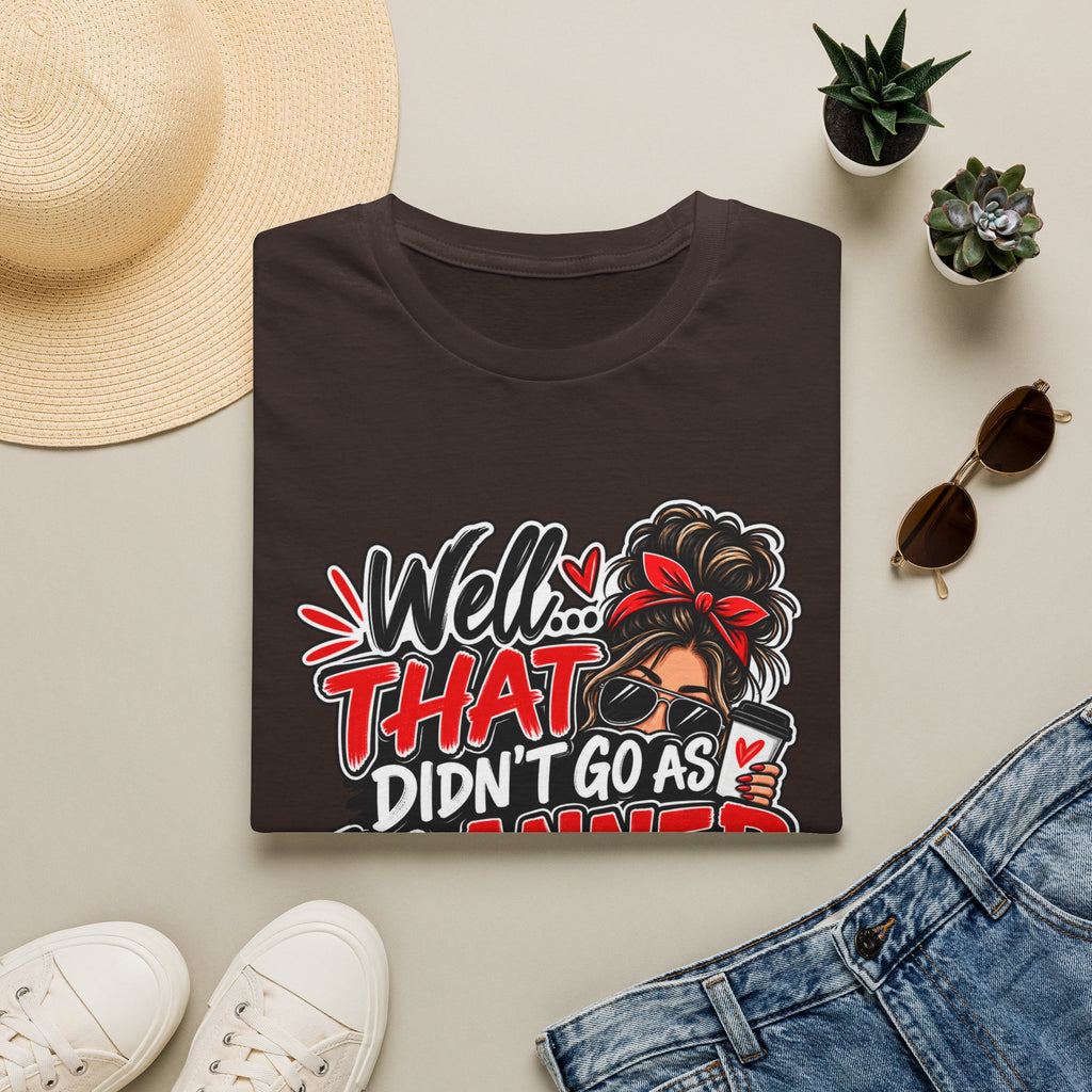 T-Shirt — “Well That Didn’t Go As Planned” Funny Rebuilding Graphic