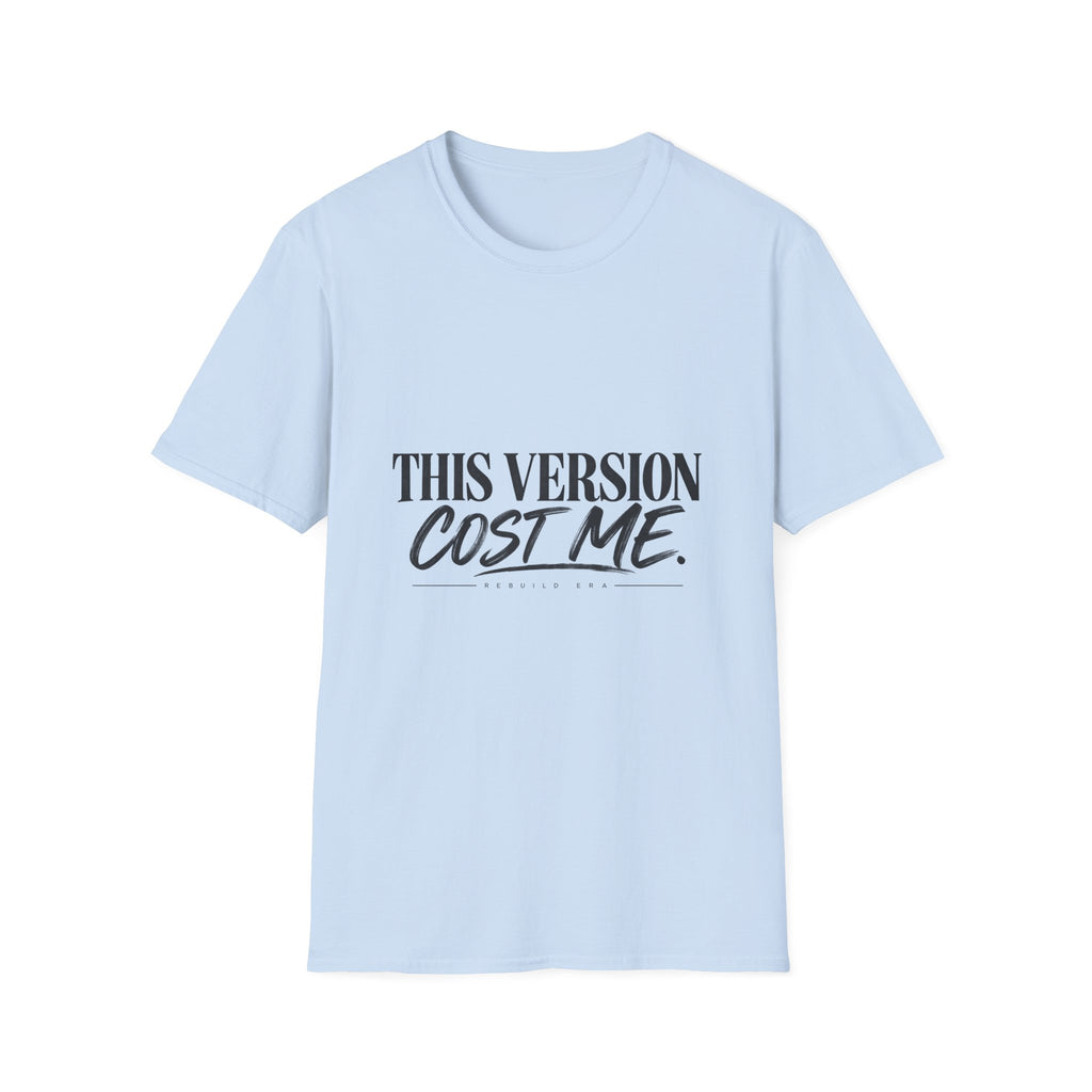 This Version Cost Me T-Shirt — Funny Casual Graphic Tee