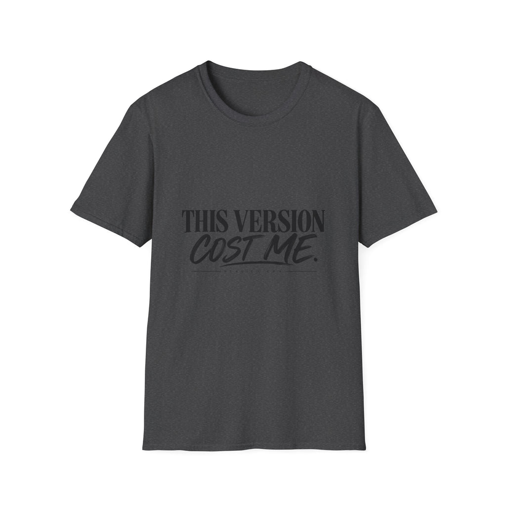 This Version Cost Me T-Shirt — Funny Casual Graphic Tee