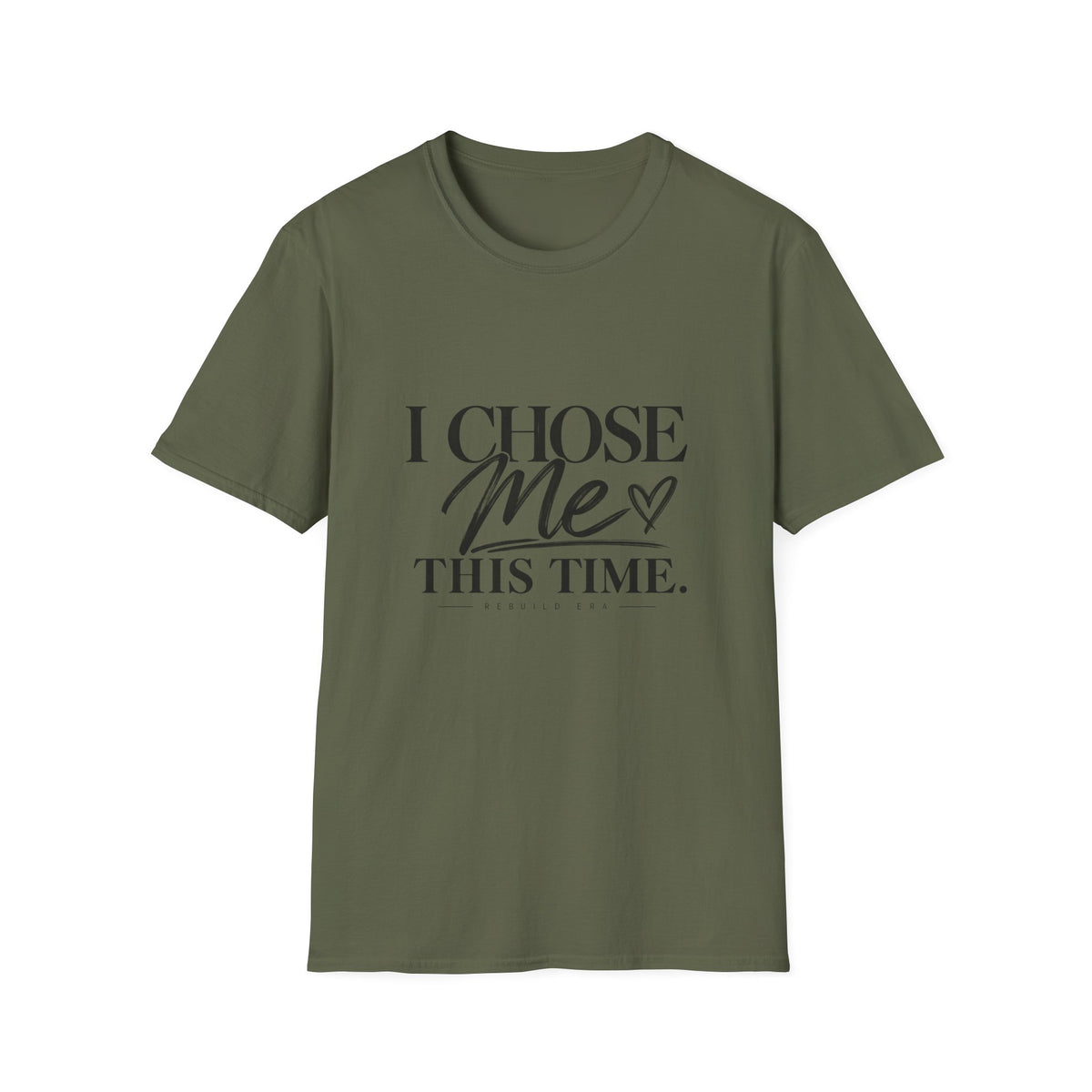 I Chose Me T-Shirt — Self-Love Graphic Tee ("I Chose Me This Time")