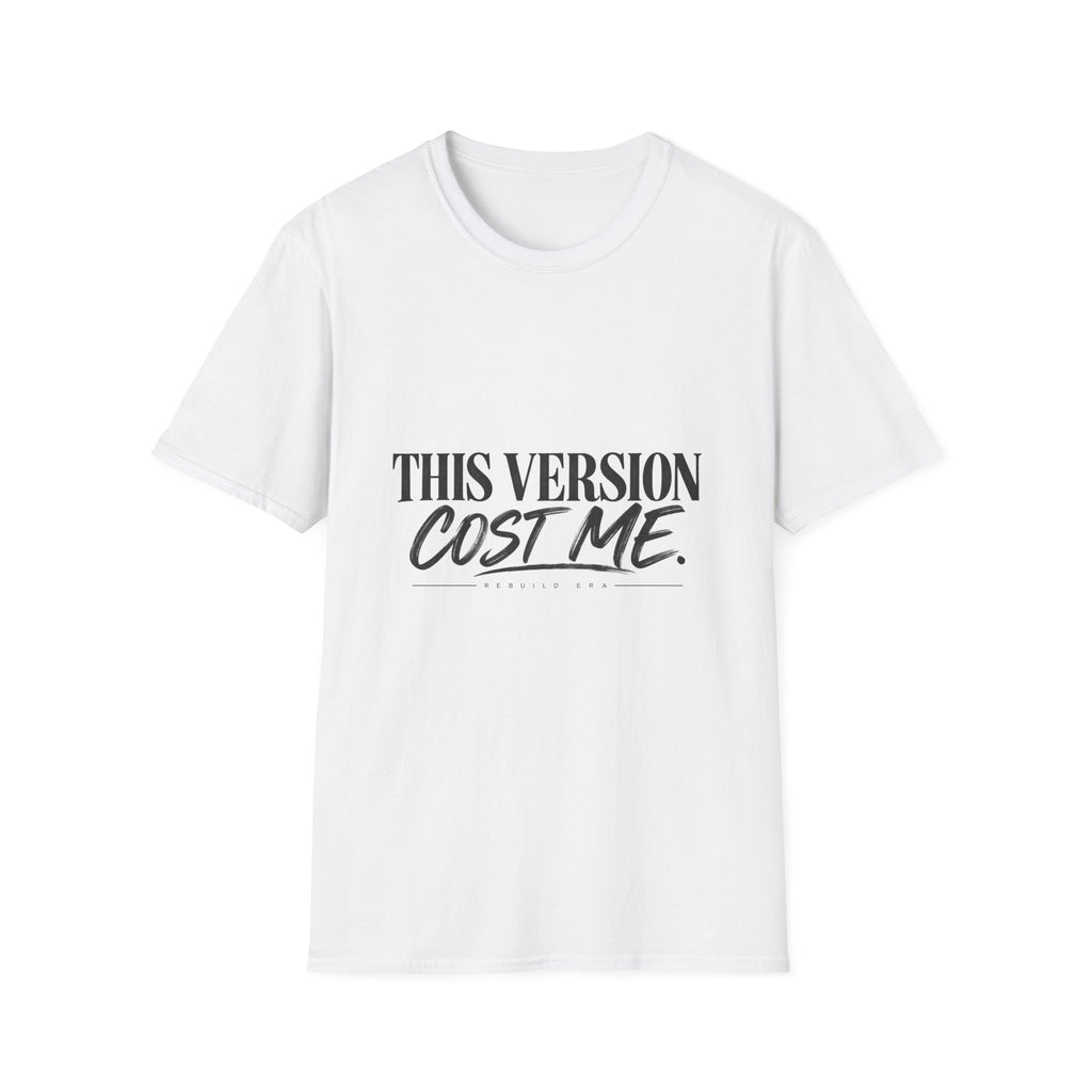 This Version Cost Me T-Shirt — Funny Casual Graphic Tee