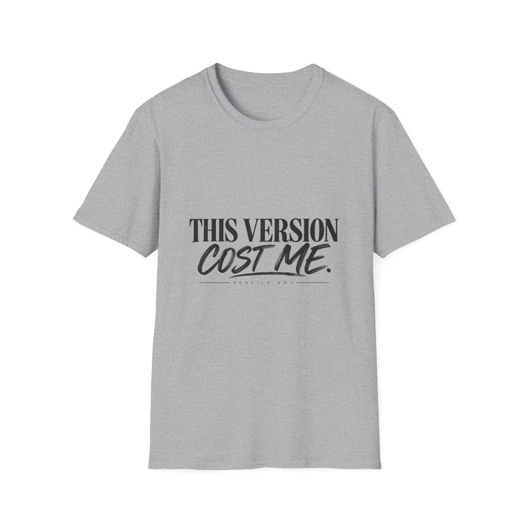 This Version Cost Me T-Shirt — Funny Casual Graphic Tee