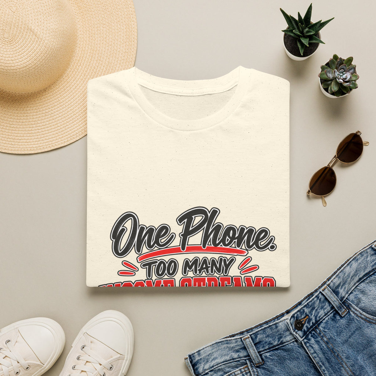 T-Shirt — "One Phone. Too Many Income Streams." Motivational Hustle Graphic Tee