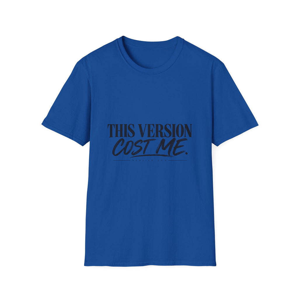 This Version Cost Me T-Shirt — Funny Casual Graphic Tee