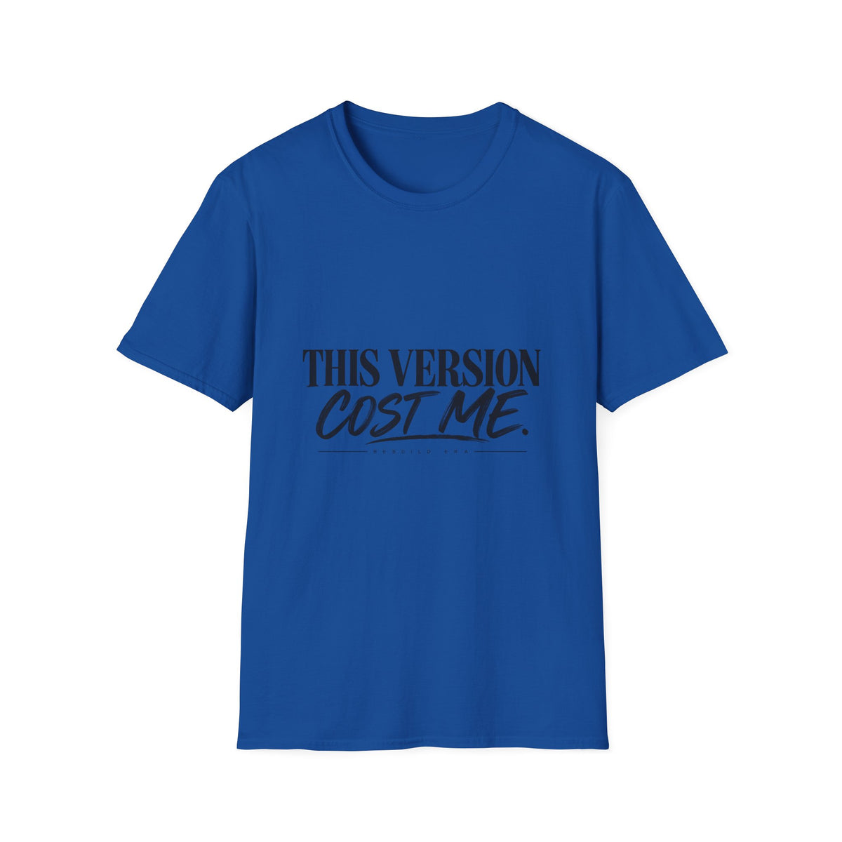 This Version Cost Me T-Shirt — Funny Casual Graphic Tee